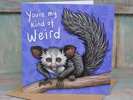 You re My Kind Of Weird Aye Aye Card For Sale