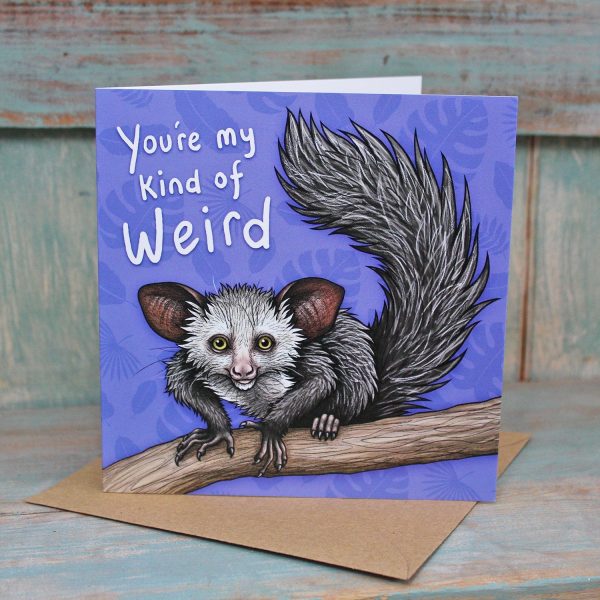 You re My Kind Of Weird Aye Aye Card For Sale