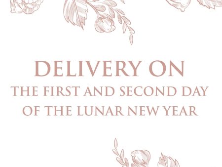 Delivery on 1st or 2nd day of the Lunar New Year For Discount