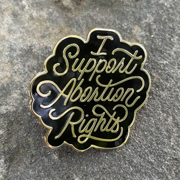 I Support Abortion Rights Pin Hot on Sale