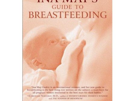 Ina May s Guide to Breastfeeding Supply