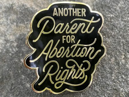 Another Parent for Abortion Rights Pin Online Hot Sale